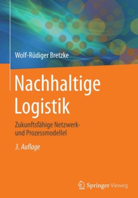 Wolf-Rudiger Bretzke - Nachhaltige Logistik, E-bok