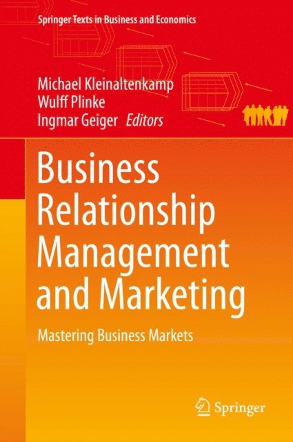 Ingmar Geiger, Wulff Plinke, Michael Kleinaltenkamp - Business Relationship Management and Marketing, E-bok