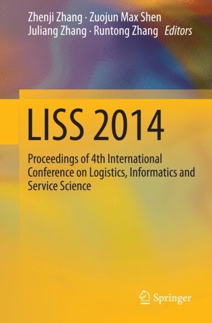 Runtong Zhang, Juliang Zhang, Zuojun Max Shen, Zhenji Zhang - LISS 2014, E-bok