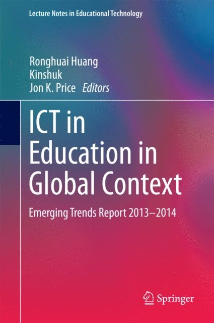 Jon K. Price, Kinshuk, Ronghuai Huang - ICT in Education in Global Context, E-bok
