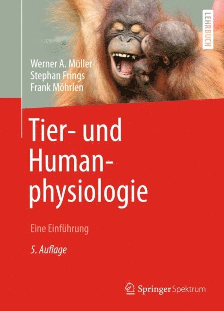 Frank Mohrlen, Stephan Frings, Werner A. Muller - Tier- und Humanphysiologie, E-bok