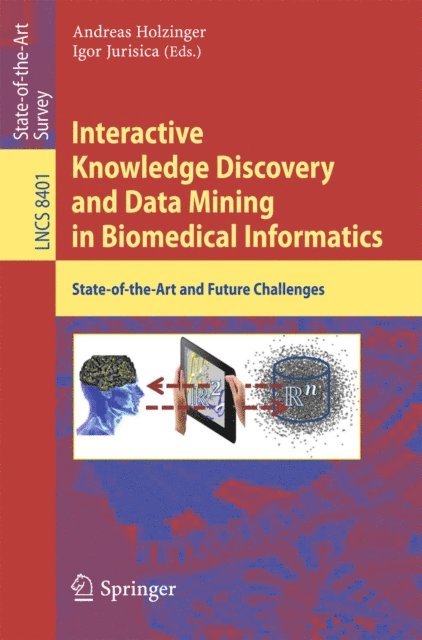 Igor Jurisica, Andreas Holzinger - Interactive Knowledge Discovery and Data Mining in Biomedical Informatics, E-bok