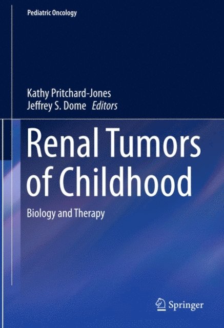 Jeffrey S. Dome, Kathy Pritchard-Jones - Renal Tumors of Childhood, E-bok