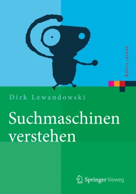 Dirk Lewandowski - Suchmaschinen verstehen, E-bok
