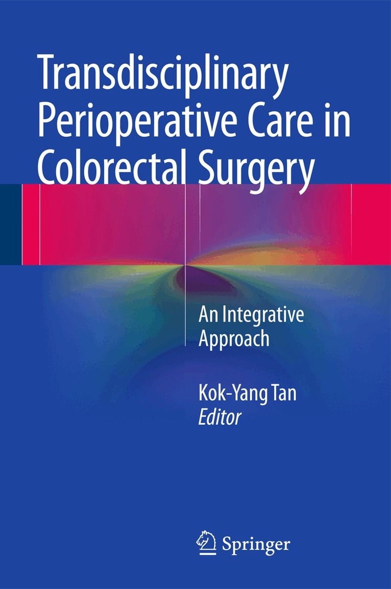 Kok-Yang Tan - Transdisciplinary Perioperative Care in Colorectal Surgery, Inbunden. Tillgänglighet: Lägg i varukorg