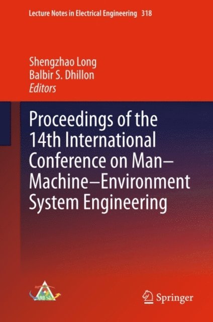 Balbir S. Dhillon, Shengzhao Long - Proceedings of the 14th International Conference on Man-Machine-Environment System Engineering, E-bok