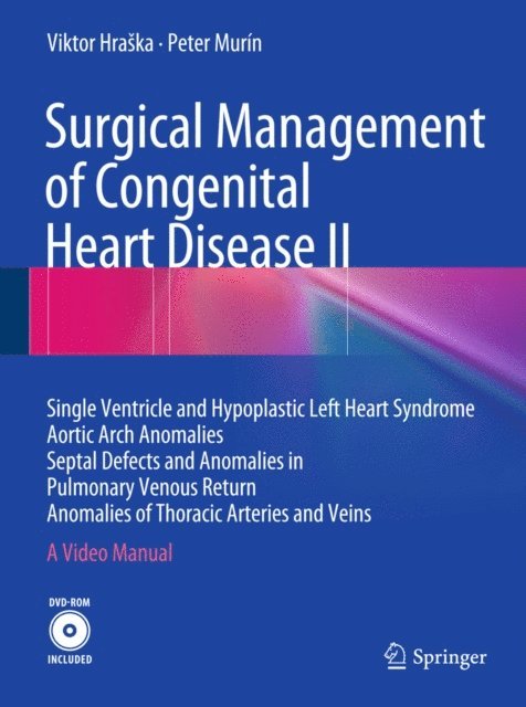 Peter Murin, Viktor Hraska - Surgical Management of Congenital Heart Disease II, E-bok