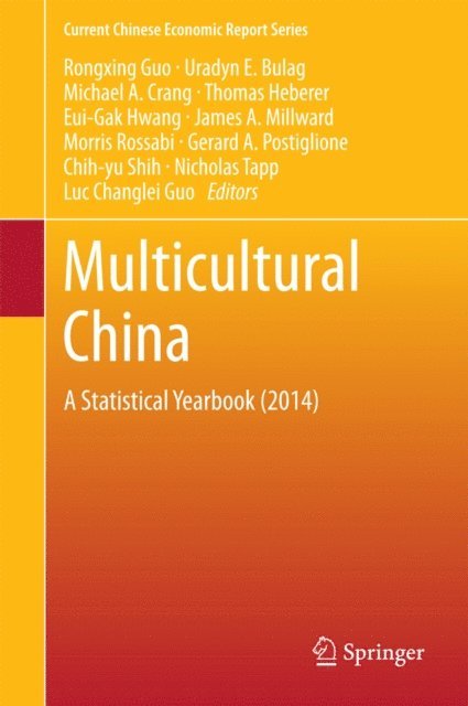 Luc Changlei Guo, Nicholas Tapp, Chih-yu Shih, Gerard A. Postiglione, Morris Rossabi, James A Millward, Eui-Gak Hwang, Thomas Heberer, Michael A. Crang, Uradyn E. Bulag, Rongxing Guo - Multicultural China, E-bok
