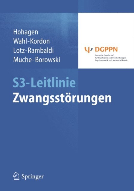 Cathleen Muche-Borowski, Winfried Lotz-Rambaldi, Andreas Wahl-Kordon, Fritz Hohagen - S3-Leitlinie Zwangsstörungen, E-bok
