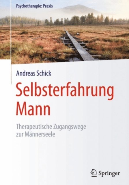 Andreas Schick - Selbsterfahrung Mann, E-bok