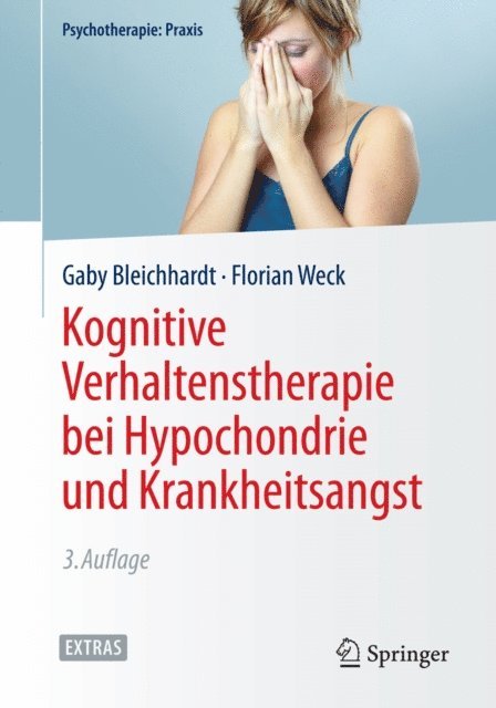 Florian Weck, Gaby Bleichhardt - Kognitive Verhaltenstherapie bei Hypochondrie und Krankheitsangst, E-bok