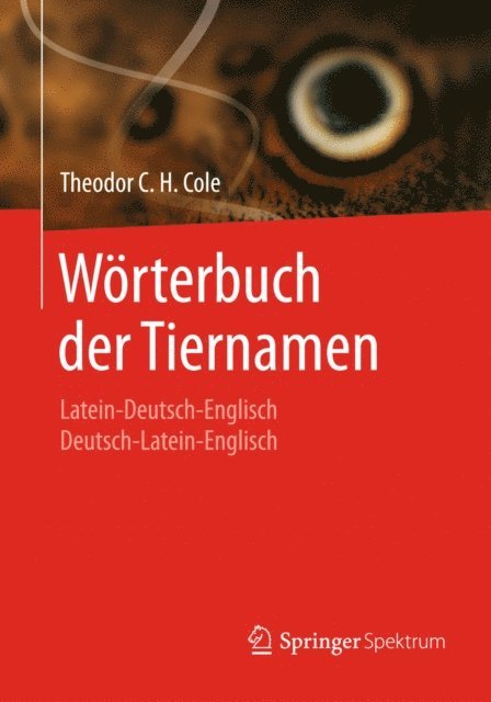 Theodor C. H. Cole - Wörterbuch der Tiernamen, E-bok