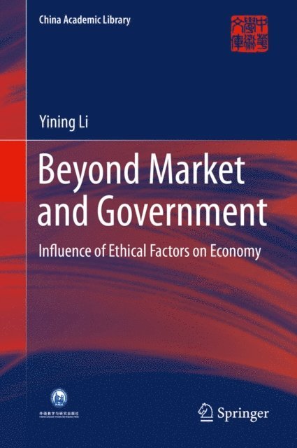 Yining Li - Beyond Market and Government, E-bok