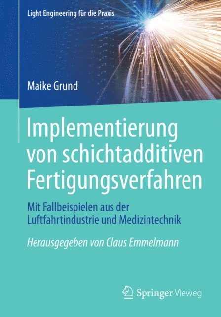 Maike Grund - Implementierung von schichtadditiven Fertigungsverfahren, E-bok