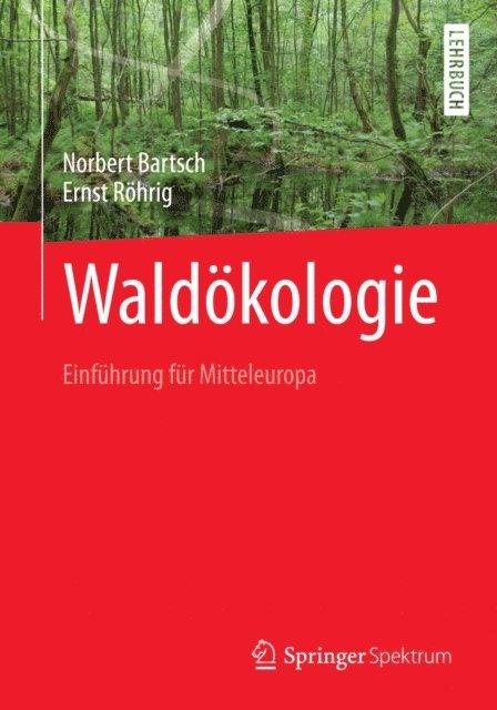 Ernst Rohrig, Norbert Bartsch - Waldökologie, E-bok