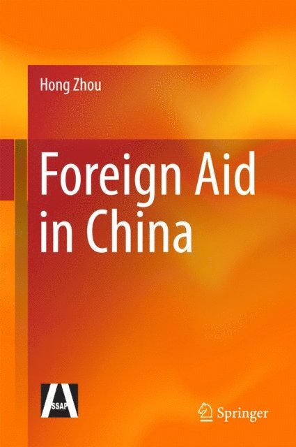 Min Zhang, Jun Zhang, Hong Zhou - Foreign Aid in China, E-bok