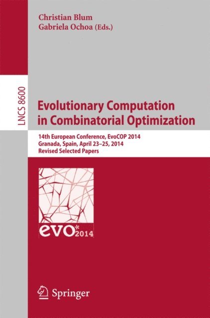 Gabriela Ochoa, Christian Blum - Evolutionary Computation in Combinatorial Optimization, E-bok