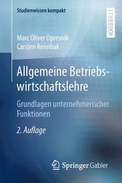 Carsten Rennhak, Marc Oliver Opresnik - Allgemeine Betriebswirtschaftslehre, E-bok