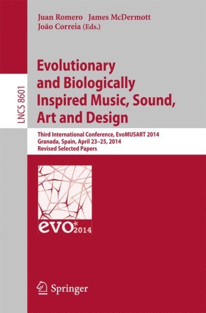 Joao Correia, James McDermott, Juan Romero - Evolutionary and Biologically Inspired Music, Sound, Art and Design, E-bok
