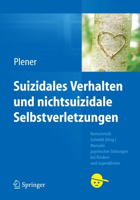 Paul L. Plener - Suizidales Verhalten und nichtsuizidale Selbstverletzungen, E-bok