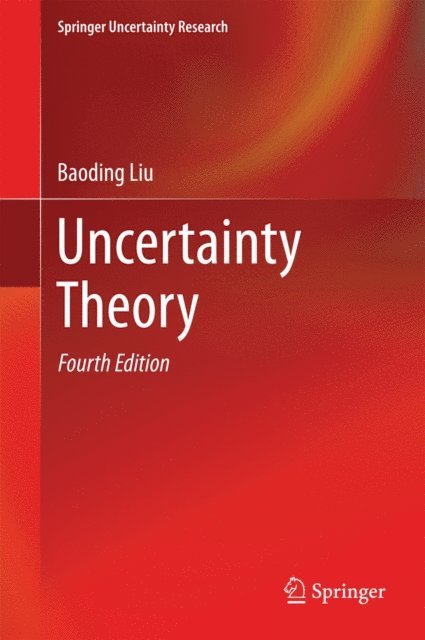 Baoding Liu - Uncertainty Theory, E-bok