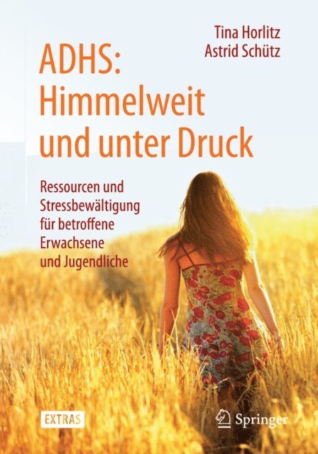 Astrid Schutz, Tina Horlitz - ADHS: Himmelweit und unter Druck, E-bok