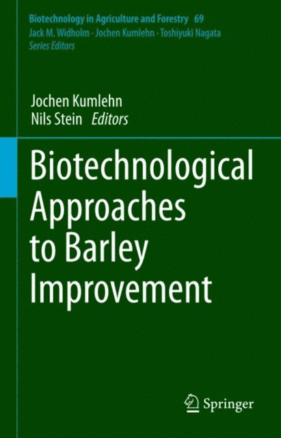 Nils Stein, Jochen Kumlehn - Biotechnological Approaches to Barley Improvement, E-bok