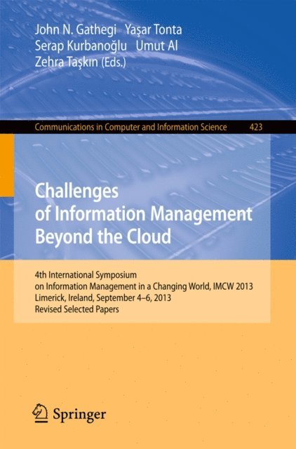 Umut Al, Serap Kurbanoglu, Yasar Tonta, John N. Gathegi - Challenges of Information Management Beyond the Cloud, E-bok