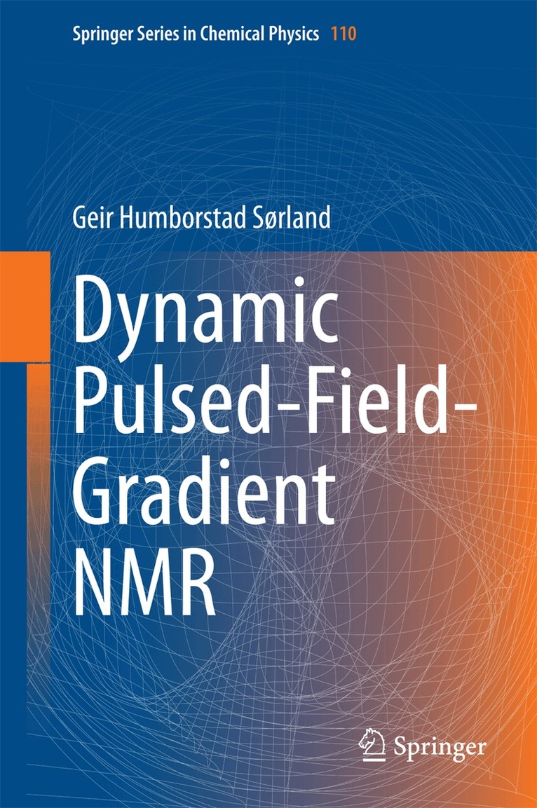 Geir Humborstad Sørland - Dynamic Pulsed-Field-Gradient NMR, Inbunden