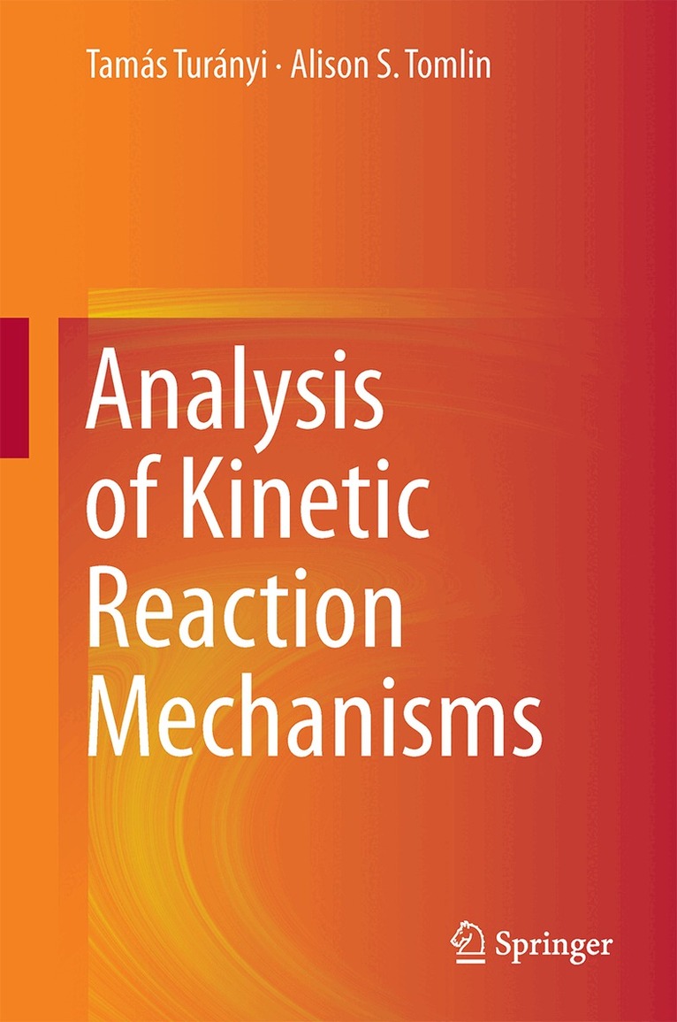 Tamás Turányi, Alison S. Tomlin - Analysis of Kinetic Reaction Mechanisms, Inbunden