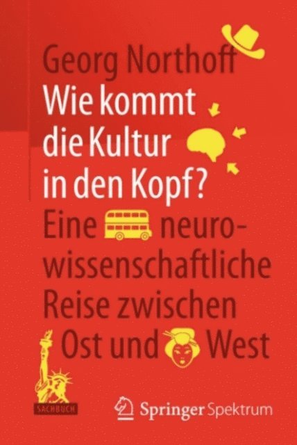 Georg Northoff - Wie kommt die Kultur in den Kopf?, E-bok