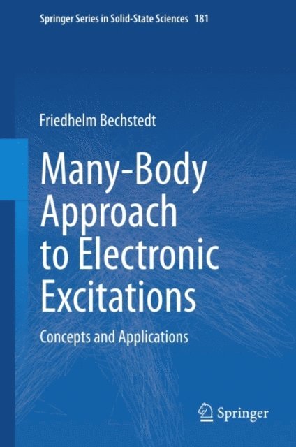 Friedhelm Bechstedt - Many-Body Approach to Electronic Excitations, E-bok