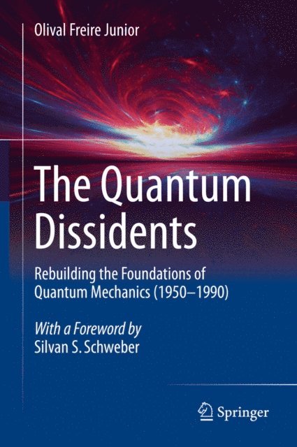 Olival Freire Junior - Quantum Dissidents, E-bok