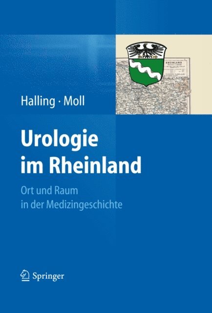 Friedrich Moll, Thorsten Halling - Urologie im Rheinland, E-bok