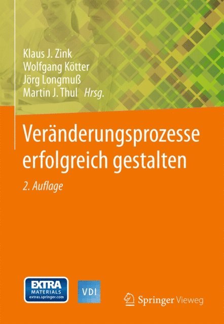 Martin J. Thul, Jorg Longmu, Wolfgang Kotter, Klaus J. Zink - Veränderungsprozesse erfolgreich gestalten, E-bok