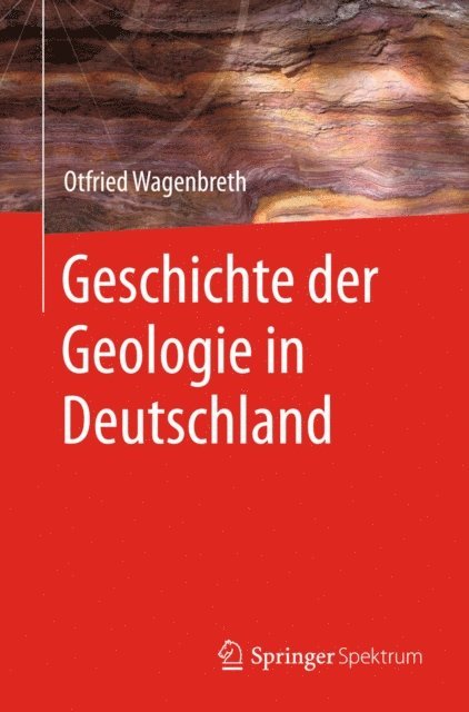 Otfried Wagenbreth - Geschichte der Geologie in Deutschland, E-bok