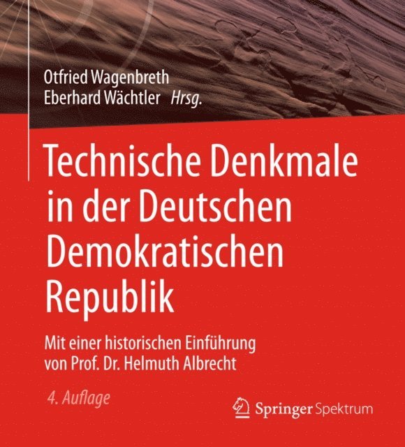 Eberhard Wachtler, Otfried Wagenbreth - Technische Denkmale in der Deutschen Demokratischen Republik, E-bok