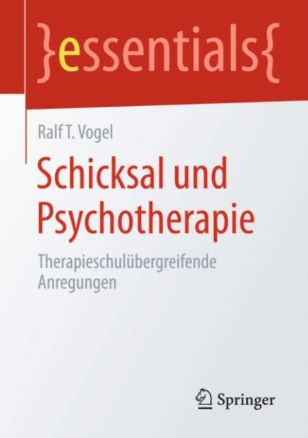 Ralf T. Vogel - Schicksal und Psychotherapie, E-bok