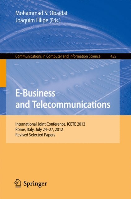 Joaquim Filipe, Mohammad S. Obaidat - E-Business and Telecommunications, E-bok