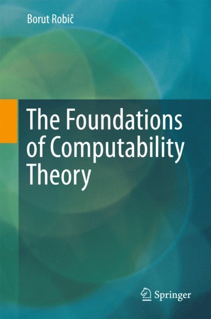 Borut Robic - Foundations of Computability Theory, E-bok
