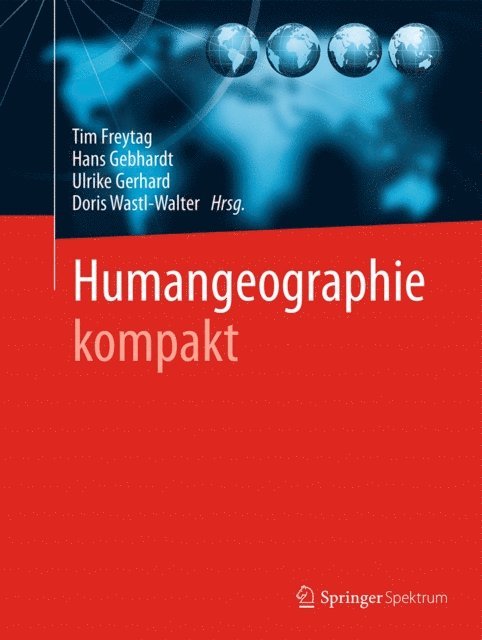 Doris Wastl-Walter, Ulrike Gerhard, Hans Gebhardt, Tim Freytag - Humangeographie kompakt, E-bok