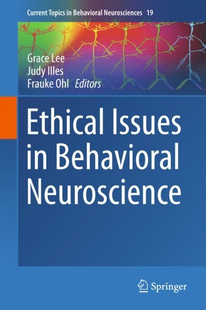 Frauke Ohl, Judy Illes, Grace Lee - Ethical Issues in Behavioral Neuroscience, E-bok