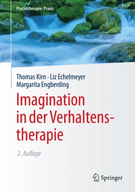 Margarita Engberding, Liz Echelmeyer, Thomas Kirn - Imagination in der Verhaltenstherapie, E-bok