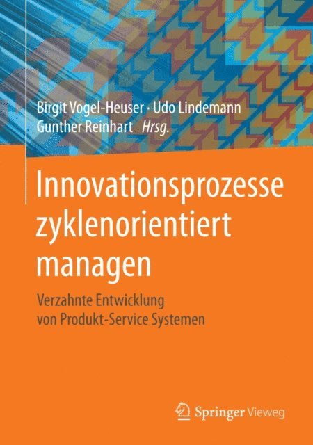 Gunther Reinhart, Udo Lindemann, Birgit Vogel-Heuser - Innovationsprozesse zyklenorientiert managen, E-bok