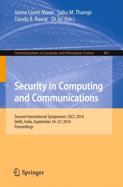 Di Jin, Danda B. Rawat, Sabu M. Thampi, Jaime Lloret Mauri - Security in Computing and Communications, E-bok