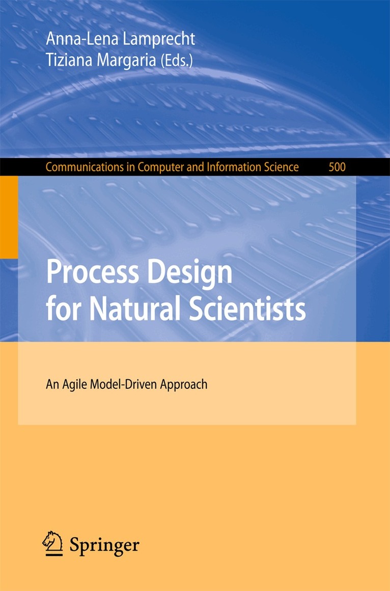 Anna-Lena Lamprecht, Tiziana Margaria - Process Design for Natural Scientists, Häftad. Tillgänglighet: Lägg i varukorg