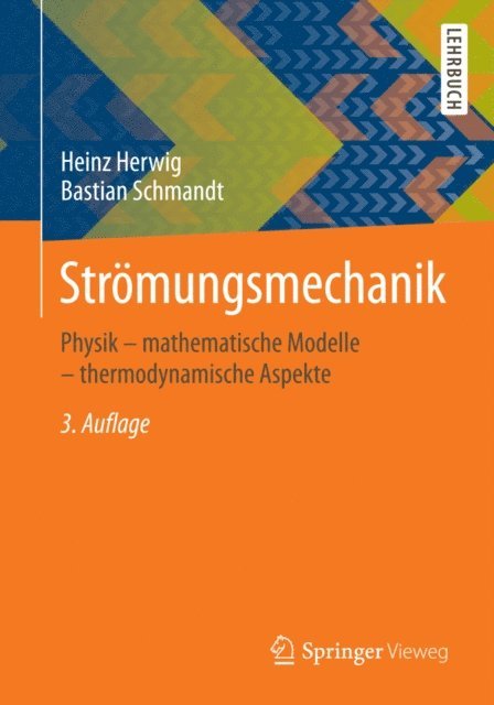 Bastian Schmandt, Heinz Herwig - Strömungsmechanik, E-bok