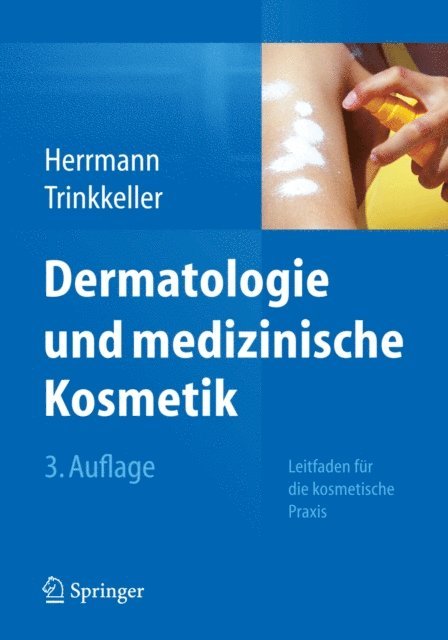 Ute Trinkkeller, Konrad Herrmann - Dermatologie und medizinische Kosmetik, E-bok
