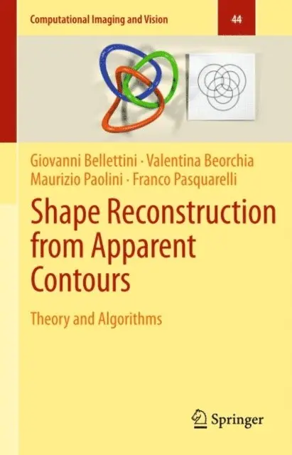 Franco Pasquarelli, Maurizio Paolini, Valentina Beorchia, Giovanni Bellettini - Shape Reconstruction from Apparent Contours, E-bok. Tillgänglighet: Lägg i varukorg