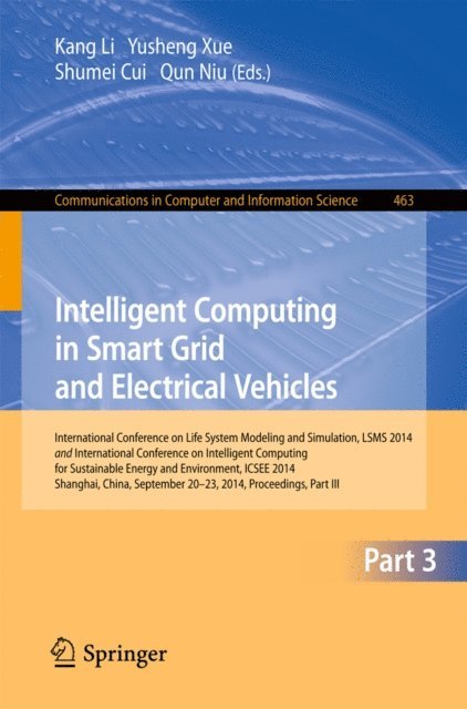 Niu Qun, Shumei Cui, Yusheng Xue, Kang Li - Intelligent Computing in Smart Grid and Electrical Vehicles, E-bok
